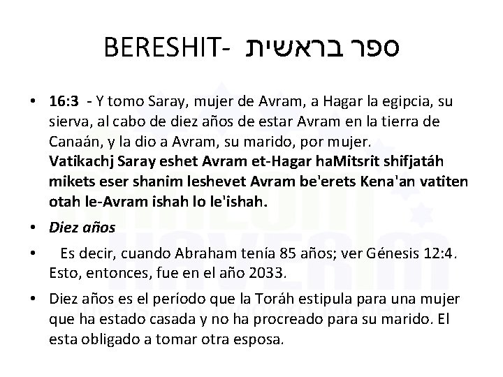 BERESHIT- בראשית ספר • 16: 3 - Y tomo Saray, mujer de Avram, a