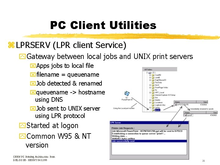 PC Client Utilities z LPRSERV (LPR client Service) y. Gateway between local jobs and