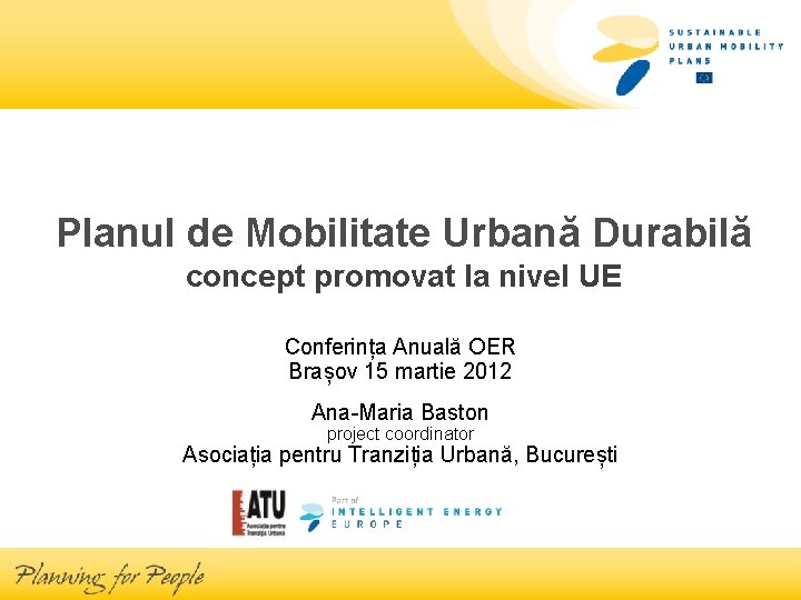 Planul de Mobilitate Urbană Durabilă concept promovat la nivel UE Conferința Anuală OER Brașov