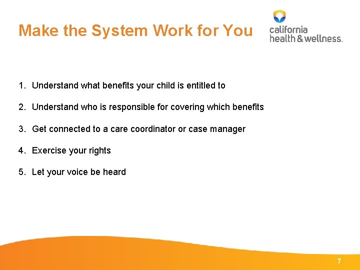 Make the System Work for You 1. Understand what benefits your child is entitled