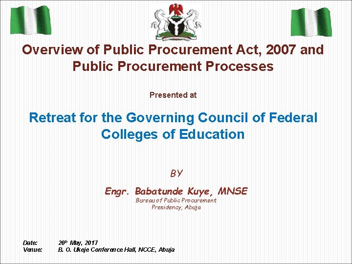 Overview of Public Procurement Act, 2007 and Public Procurement Processes Presented at Retreat for