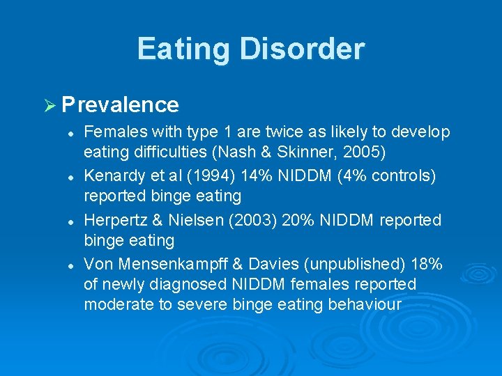 Eating Disorder Ø Prevalence l l Females with type 1 are twice as likely Eating Disorder Ø Prevalence l l Females with type 1 are twice as likely