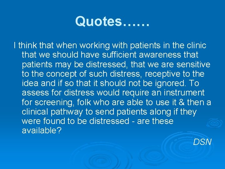 Quotes…… I think that when working with patients in the clinic that we should Quotes…… I think that when working with patients in the clinic that we should