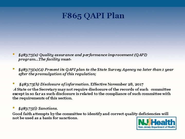 F 865 QAPI Plan • • § 483. 75(a) Quality assurance and performance improvement