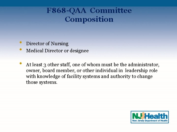 F 868 -QAA Committee Composition • • • Director of Nursing Medical Director or