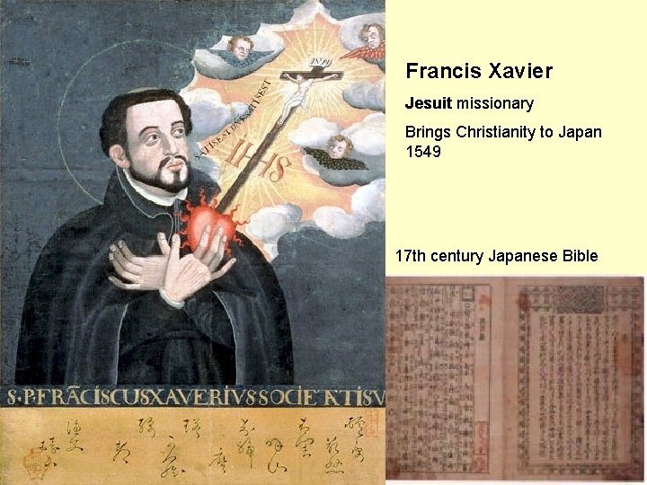 Francis Xavier Jesuit missionary Brings Christianity to Japan 1549 17 th century Japanese Bible