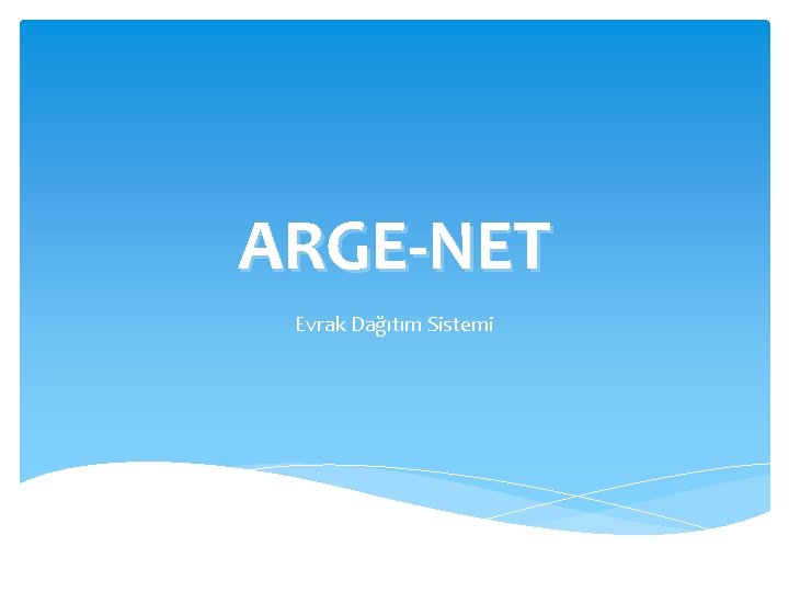 ARGE-NET Evrak Dağıtım Sistemi 