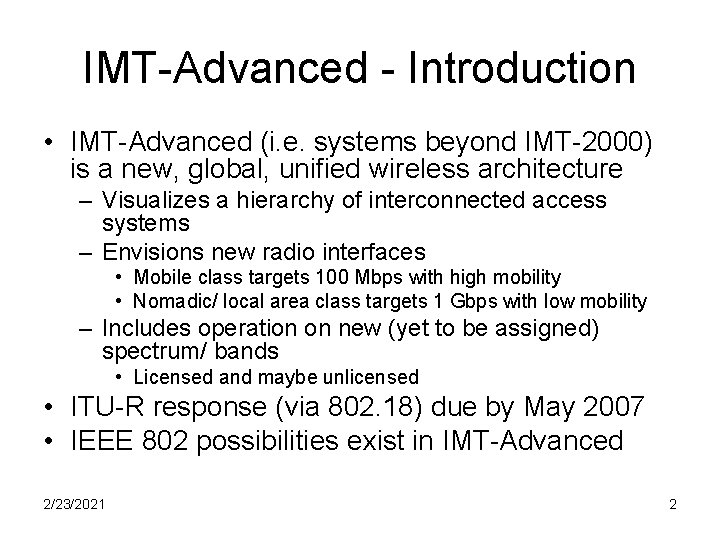 IMT-Advanced - Introduction • IMT-Advanced (i. e. systems beyond IMT-2000) is a new, global,