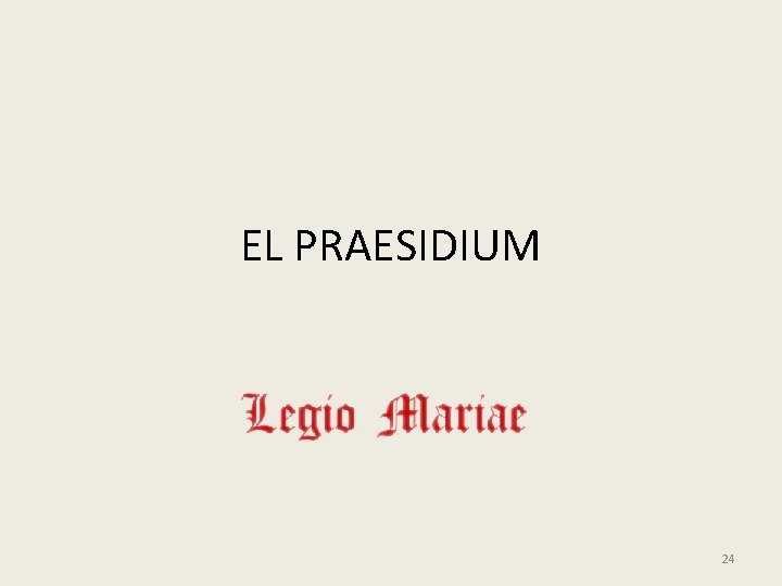 EL PRAESIDIUM 24 EL PRAESIDIUM 24