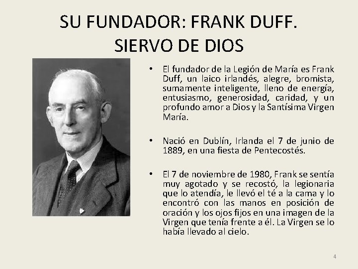 SU FUNDADOR: FRANK DUFF. SIERVO DE DIOS • El fundador de la Legión de