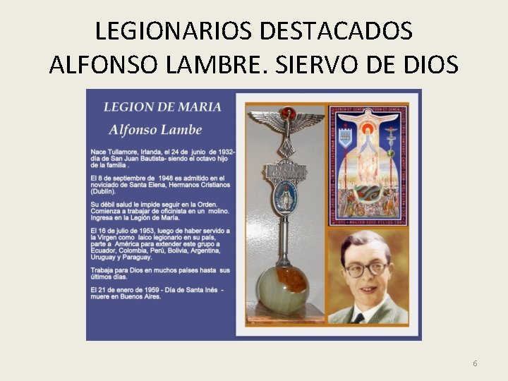 LEGIONARIOS DESTACADOS ALFONSO LAMBRE. SIERVO DE DIOS 6 