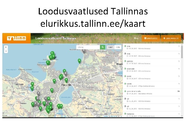 Loodusvaatlused Tallinnas elurikkus. tallinn. ee/kaart 