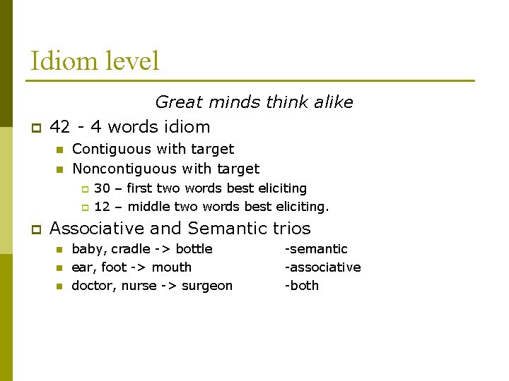 Idiom level p Great minds think alike 42 - 4 words idiom n n