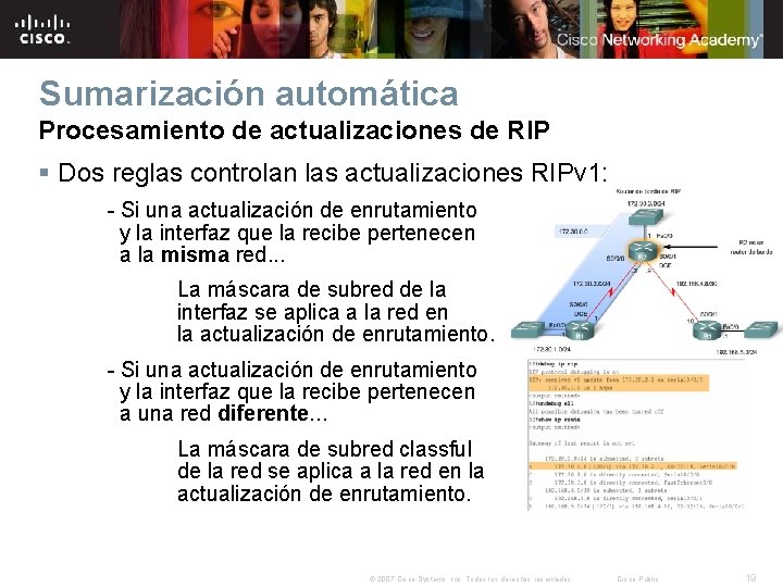 Sumarización automática Procesamiento de actualizaciones de RIP § Dos reglas controlan las actualizaciones RIPv