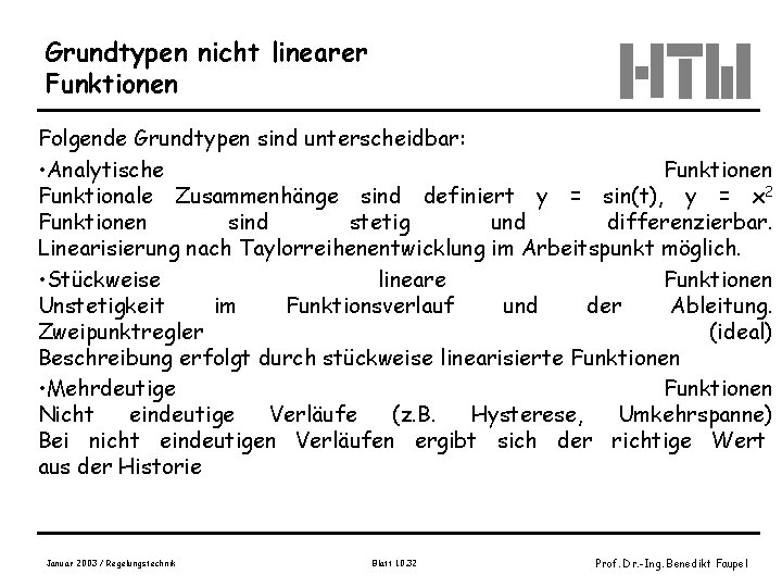 Grundtypen nicht linearer Funktionen Folgende Grundtypen sind unterscheidbar: • Analytische Funktionen Funktionale Zusammenhänge sind