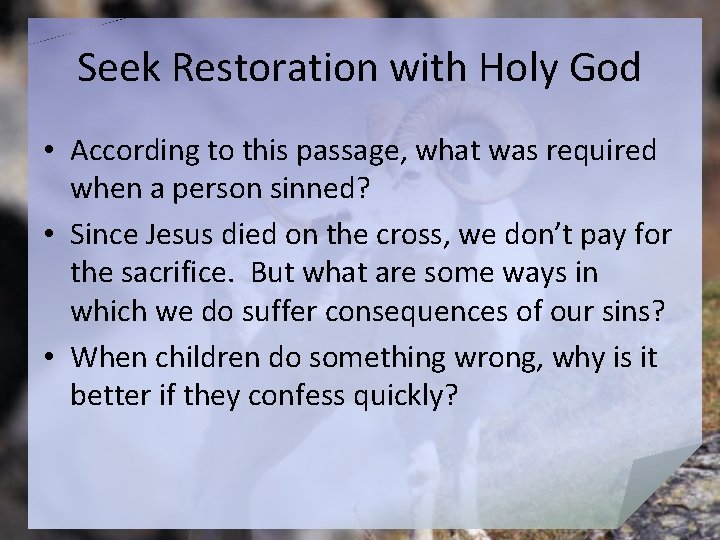 Seek Restoration with Holy God • According to this passage, what was required when