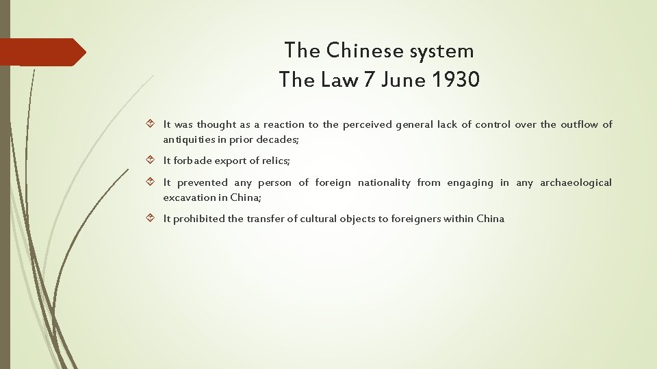 The Chinese system The Law 7 June 1930 It was thought as a reaction