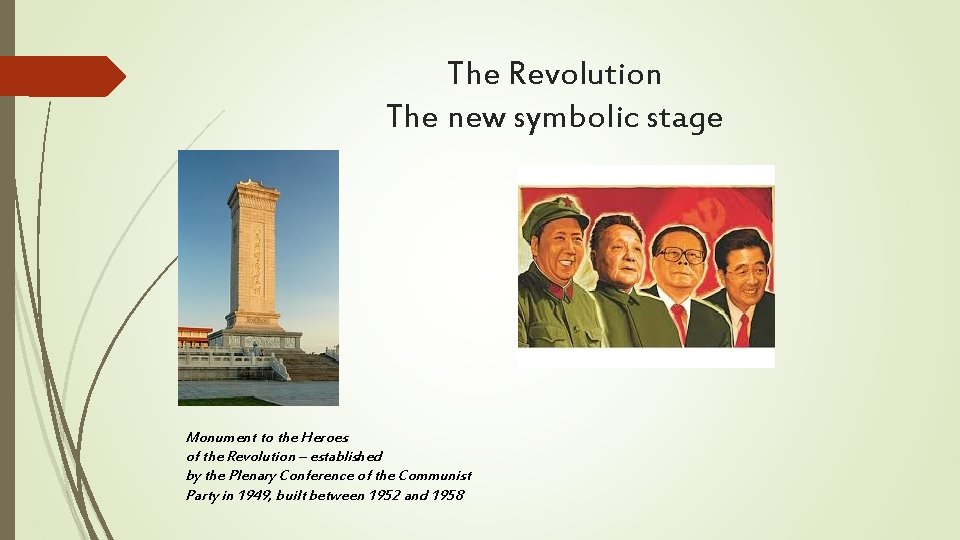 The Revolution The new symbolic stage Monument to the Heroes of the Revolution –