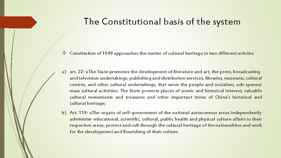 The Constitutional basis of the system Constitution of 1949 approaches the matter of cultural