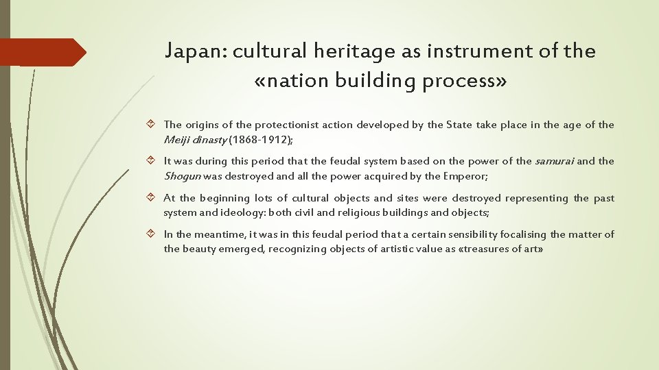 Japan: cultural heritage as instrument of the «nation building process» The origins of the