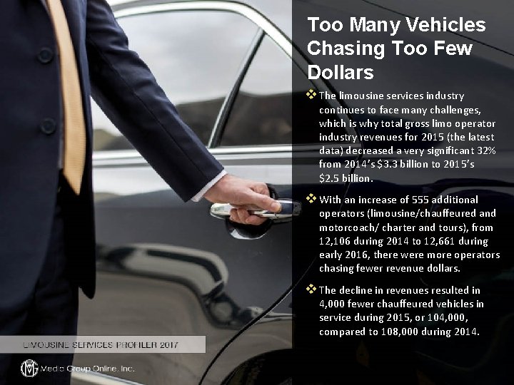 Too Many Vehicles Chasing Too Few Dollars v The limousine services industry continues to