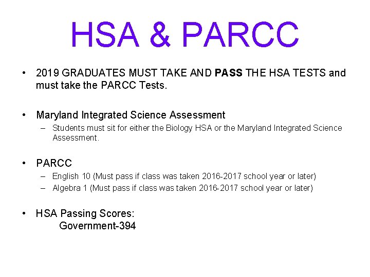 HSA & PARCC • 2019 GRADUATES MUST TAKE AND PASS THE HSA TESTS and