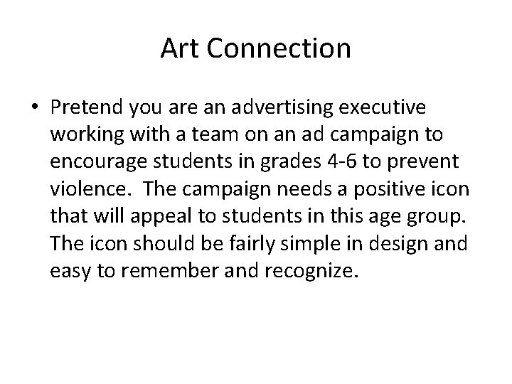 Art Connection • Pretend you are an advertising executive working with a team on
