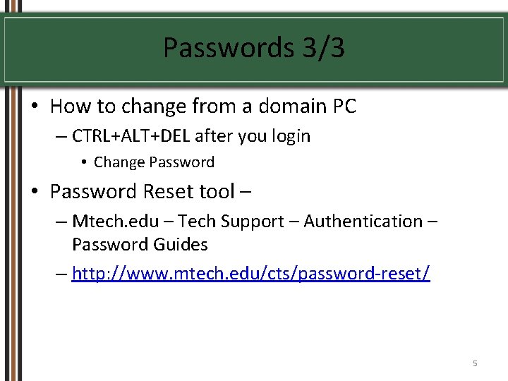 Passwords 3/3 • How to change from a domain PC – CTRL+ALT+DEL after you