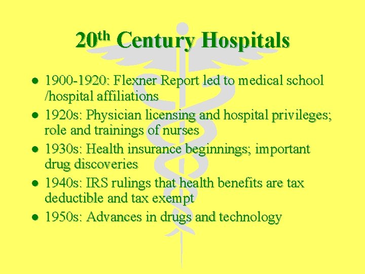 th 20 l l l Century Hospitals 1900 -1920: Flexner Report led to medical