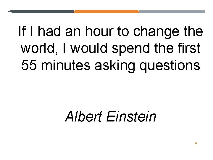 If I had an hour to change the world, I would spend the first