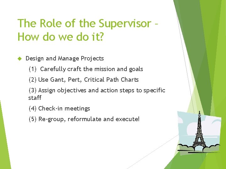 The Role of the Supervisor – How do we do it? Design and Manage