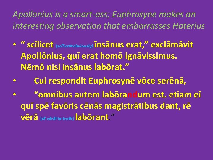 Apollonius is a smart-ass; Euphrosyne makes an interesting observation that embarrasses Haterius • “