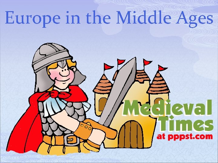 Europe in the Middle Ages 