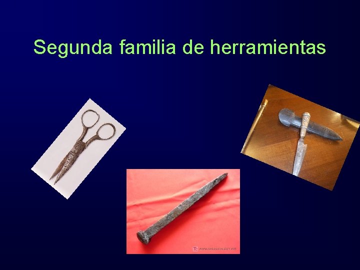 Segunda familia de herramientas 