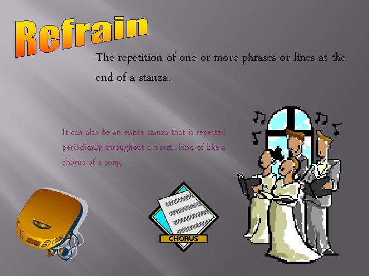 The repetition of one or more phrases or lines at the end of a The repetition of one or more phrases or lines at the end of a