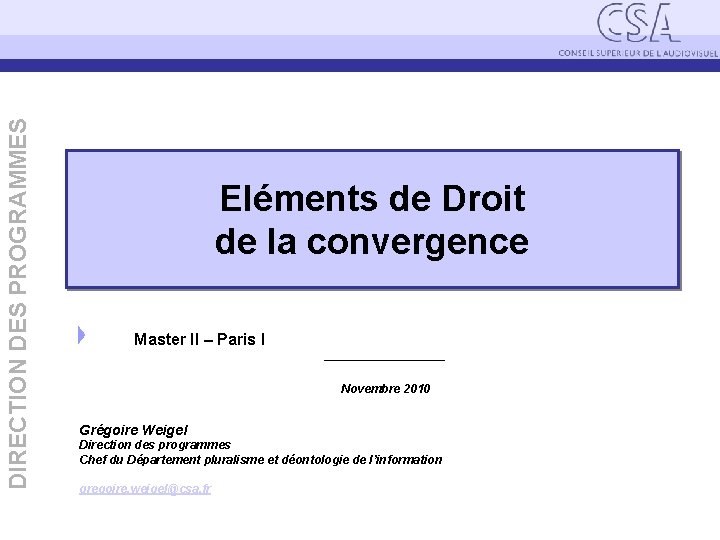  DIRECTION DES PROGRAMMES DEP – Pierre PETILLAULT, Didier GUILLOUX, Bernard CELLI – 20/10/2006