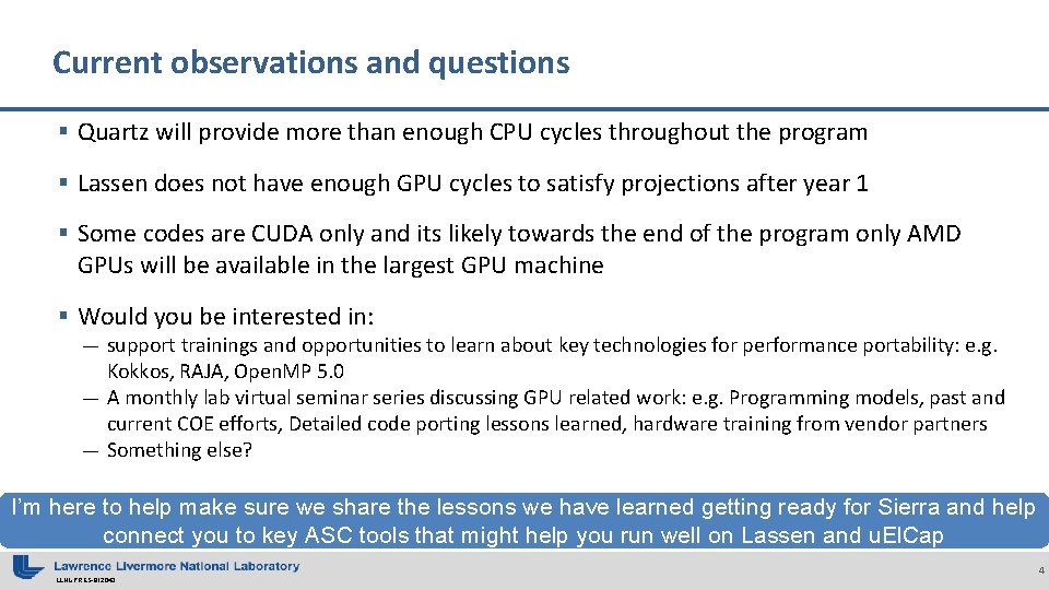 Current observations and questions § Quartz will provide more than enough CPU cycles throughout