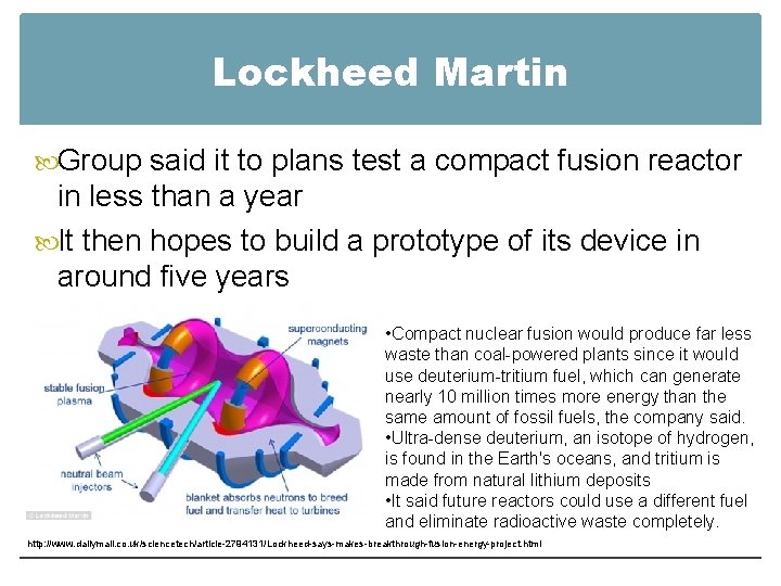 Lockheed Martin Group said it to plans test a compact fusion reactor in less