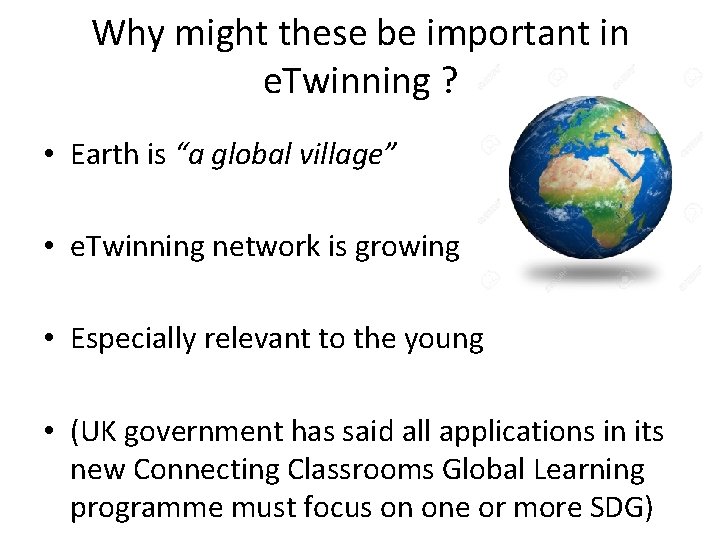 Why might these be important in e. Twinning ? • Earth is “a global