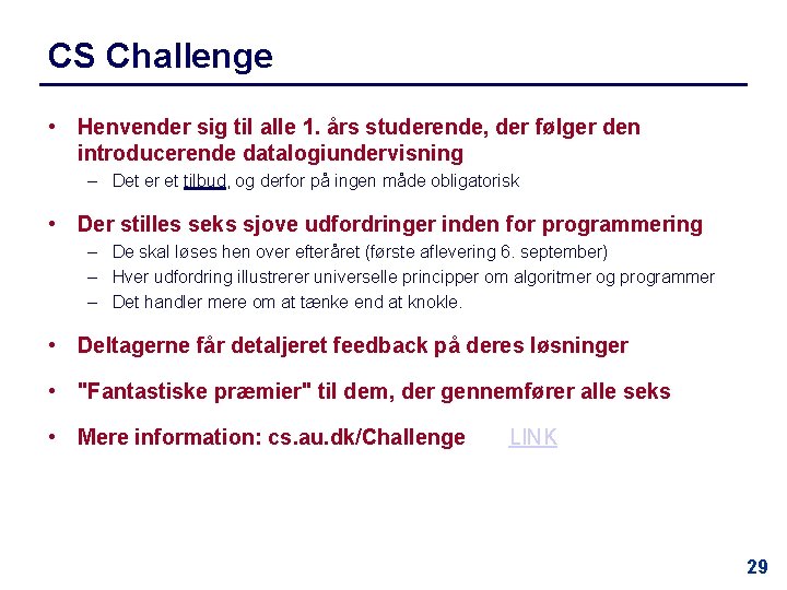 CS Challenge • Henvender sig til alle 1. års studerende, der følger den introducerende