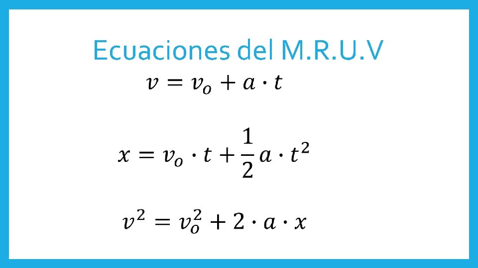 Ecuaciones del M. R. U. V 