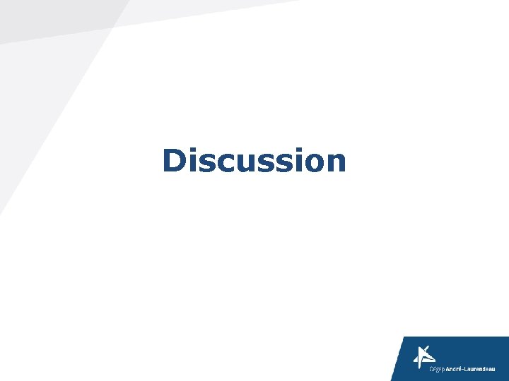 Discussion Discussion