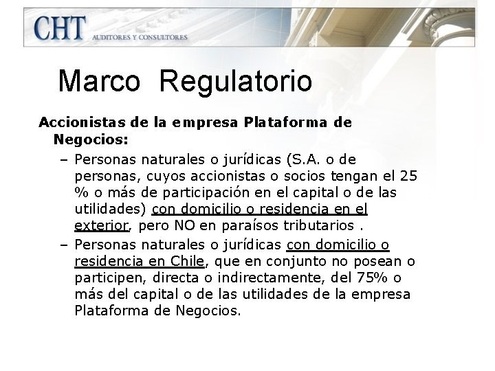 Marco Regulatorio Accionistas de la empresa Plataforma de Negocios: – Personas naturales o jurídicas