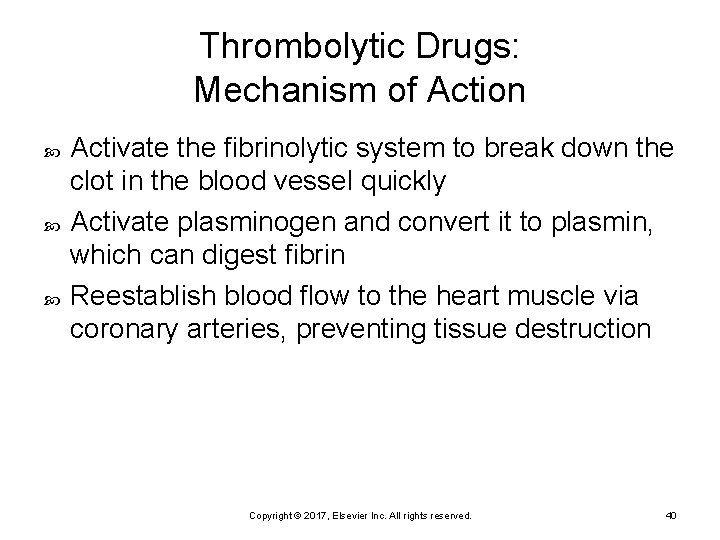 Thrombolytic Drugs: Mechanism of Action Activate the fibrinolytic system to break down the clot