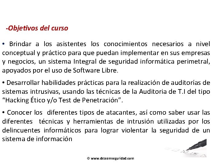 -Objetivos del curso • Brindar a los asistentes los conocimientos necesarios a nivel conceptual