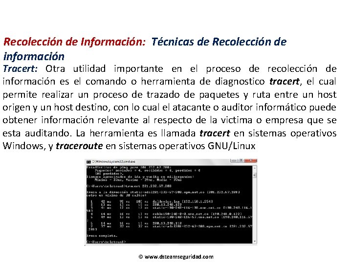 Recolección de Información: Técnicas de Recolección de información Tracert: Otra utilidad importante en el