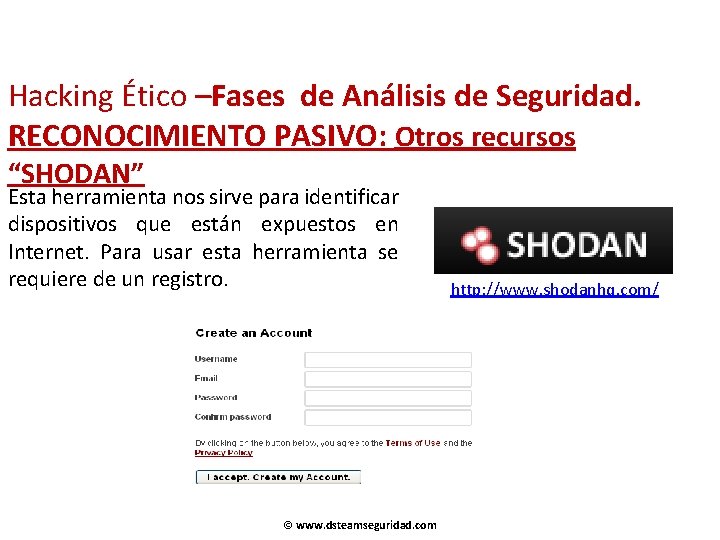Hacking Ético –Fases de Análisis de Seguridad. RECONOCIMIENTO PASIVO: Otros recursos “SHODAN” Esta herramienta