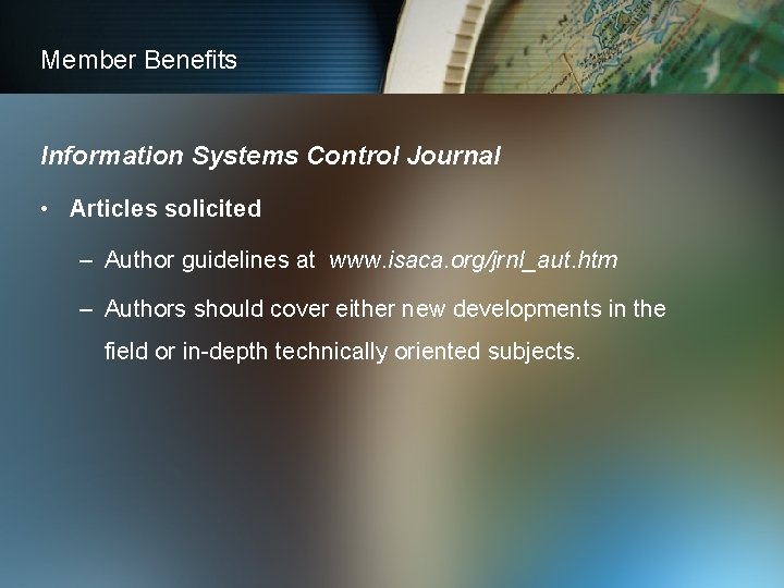 Member Benefits Information Systems Control Journal • Articles solicited – Author guidelines at www.