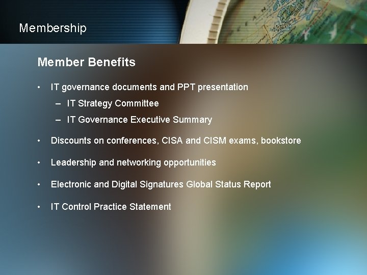 Membership Member Benefits • IT governance documents and PPT presentation – IT Strategy Committee