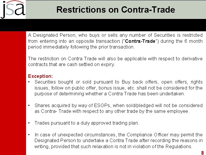 Restrictions on Contra-Trade A Designated Person, who buys or sells any number of Securities